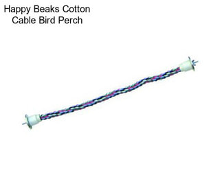 Happy Beaks Cotton Cable Bird Perch