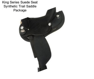 King Series Suede Seat Synthetic Trail Saddle Package