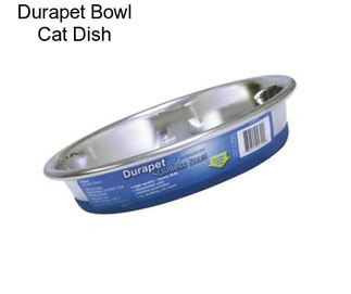 Durapet Bowl Cat Dish