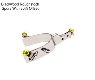 Blackwood Roughstock Spurs With 30% Offset