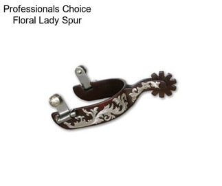 Professionals Choice Floral Lady Spur