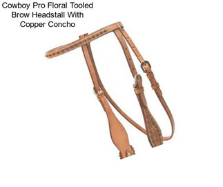 Cowboy Pro Floral Tooled Brow Headstall With Copper Concho