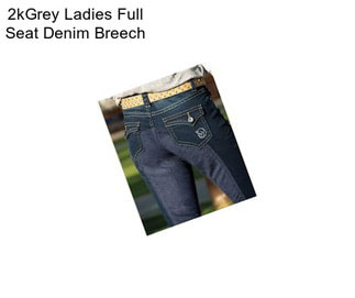 2kGrey Ladies Full Seat Denim Breech