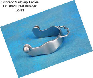 Colorado Saddlery Ladies Brushed Steel Bumper Spurs