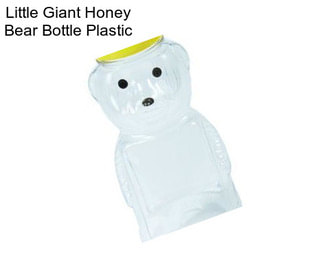 Little Giant Honey Bear Bottle Plastic