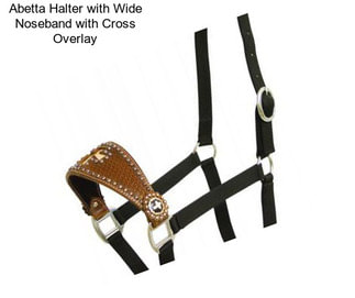 Abetta Halter with Wide Noseband with Cross Overlay