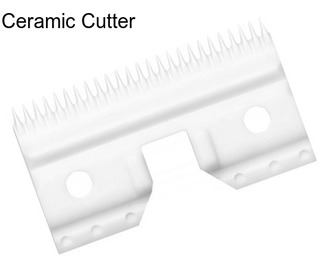 Ceramic Cutter