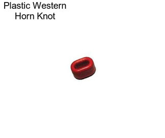 Plastic Western Horn Knot