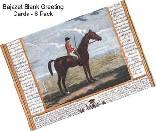 Bajazet Blank Greeting Cards - 6 Pack