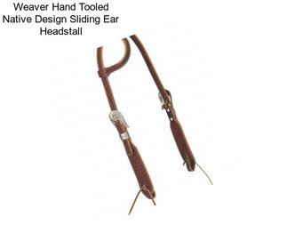 Weaver Hand Tooled Native Design Sliding Ear Headstall