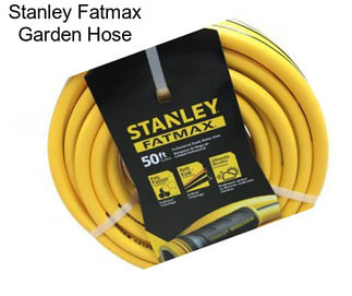 Stanley Fatmax Garden Hose