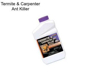 Termite & Carpenter Ant Killer