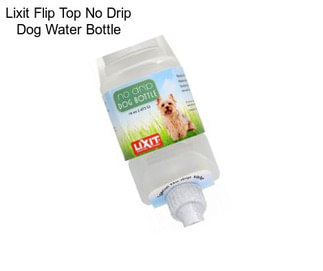 Lixit Flip Top No Drip Dog Water Bottle