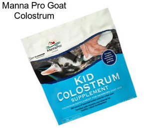 Manna Pro Goat Colostrum