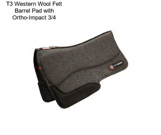 T3 Western Wool Felt Barrel Pad with Ortho-Impact 3/4\