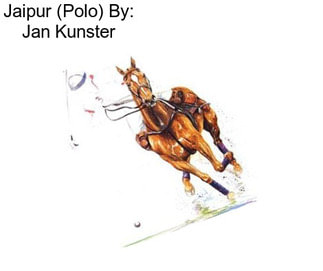 Jaipur (Polo) By: Jan Kunster