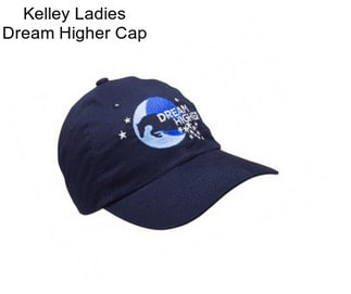 Kelley Ladies Dream Higher Cap