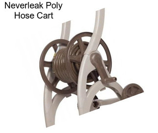 Neverleak Poly Hose Cart