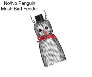 No/No Penguin Mesh Bird Feeder