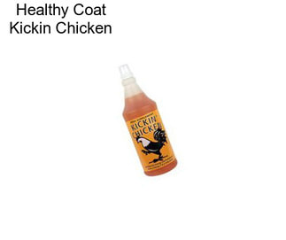 Healthy Coat Kickin Chicken