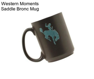 Western Moments Saddle Bronc Mug