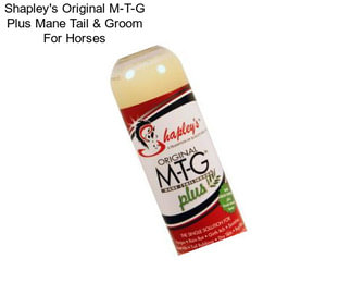 Shapley\'s Original M-T-G Plus Mane Tail & Groom For Horses