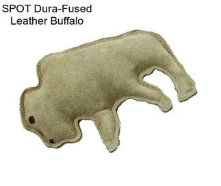 SPOT Dura-Fused Leather Buffalo