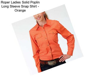 Roper Ladies Solid Poplin Long Sleeve Snap Shirt - Orange