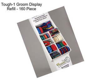 Tough-1 Groom Display Refill - 160 Piece