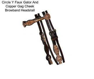 Circle Y Faux Gator And Copper Gag Cheek Browband Headstall