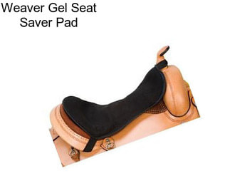 Weaver Gel Seat Saver Pad