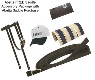 Abetta FREE Saddle Accessory Package with Abetta Saddle Purchase