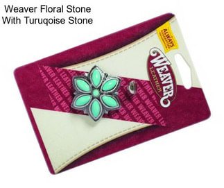 Weaver Floral Stone With Turuqoise Stone