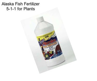 Alaska Fish Fertilizer 5-1-1 for Plants