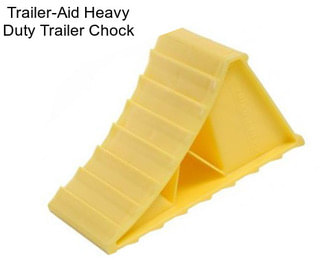 Trailer-Aid Heavy Duty Trailer Chock