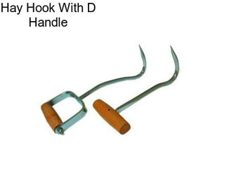 Hay Hook With D Handle