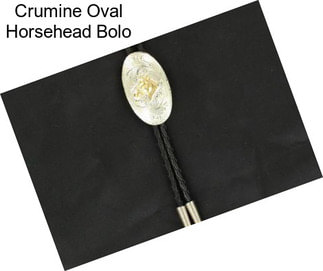 Crumine Oval Horsehead Bolo