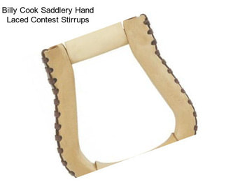 Billy Cook Saddlery Hand Laced Contest Stirrups