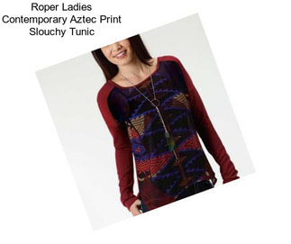 Roper Ladies Contemporary Aztec Print Slouchy Tunic