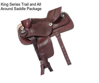 King Series Trail and All Around Saddle Package