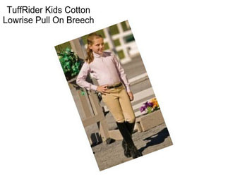 TuffRider Kids Cotton Lowrise Pull On Breech