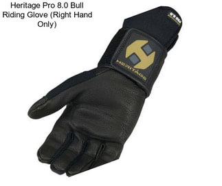 Heritage Pro 8.0 Bull Riding Glove (Right Hand Only)