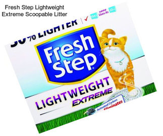 Fresh Step Lightweight Extreme Scoopable Litter