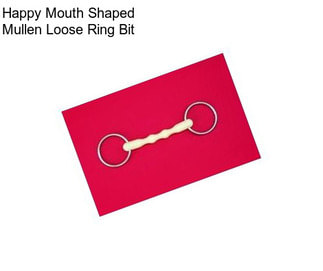 Happy Mouth Shaped Mullen Loose Ring Bit