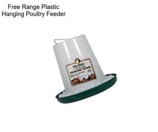 Free Range Plastic Hanging Poultry Feeder