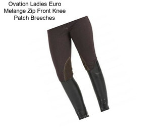 Ovation Ladies Euro Melange Zip Front Knee Patch Breeches