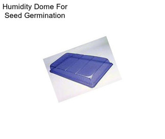 Humidity Dome For Seed Germination