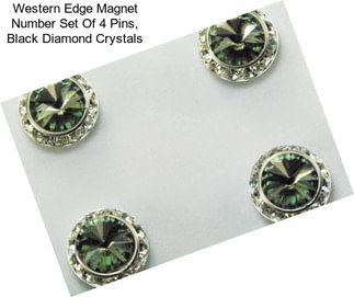 Western Edge Magnet Number Set Of 4 Pins, Black Diamond Crystals