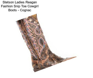 Stetson Ladies Reagan Fashion Snip Toe Cowgirl Boots - Cognac