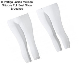B Vertigo Ladies Melissa Silicone Full Seat Show Breeches